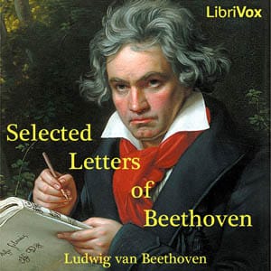 Selected Letters of Ludwig van Beethoven