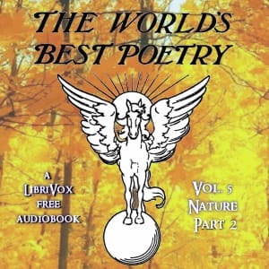 World's Best Poetry, Volume 5: Nature (Part 2)