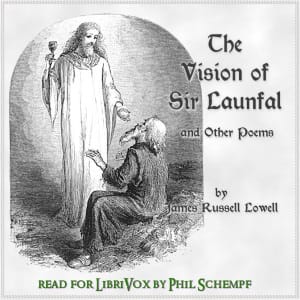 Vision of Sir Launfal and Other Poems