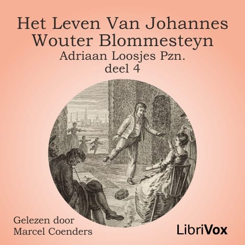 leven van Johannes Wouter Blommesteyn - deel 4