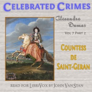 Celebrated Crimes, Vol. 7: Part 2: Countess de Saint-Geran