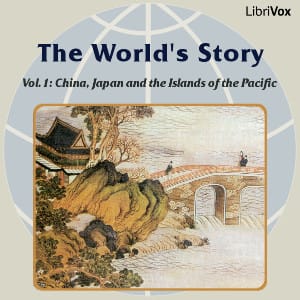 World’s Story Volume I: China, Japan and the Islands of the Pacific