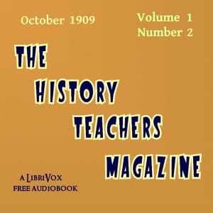 History Teacher's Magazine, Vol. I, No. 2, October 1909
