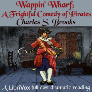 Wappin' Wharf: A Frightful Comedy of Pirates