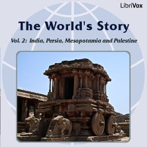 World’s Story Volume II: India, Persia, Mesopotamia and Palestine