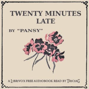 Twenty Minutes Late