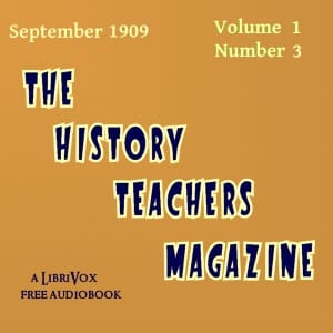 History Teacher's Magazine, Vol. I, No. 3, November 1909