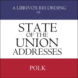 State of the Union Addresses by United States Presidents (1845 - 1848)