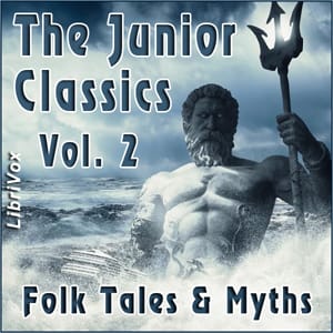 Junior Classics Volume 2: Folk Tales & Myths