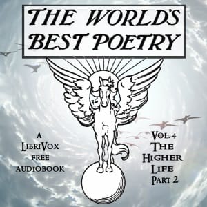World's Best Poetry, Volume 4: The Higher Life (Part 2)