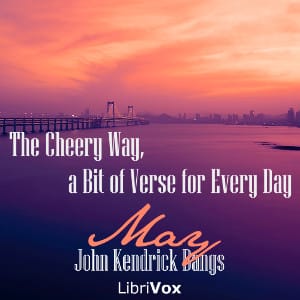 Cheery Way, a Bit of Verse for Every Day - May