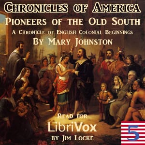 Chronicles of America Volume 05 - Pioneers of the Old South