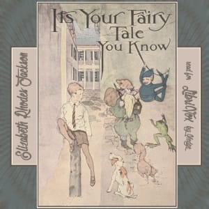 It's Your Fairy Tale, You Know