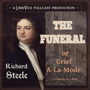 Funeral: or Grief A-La-Mode