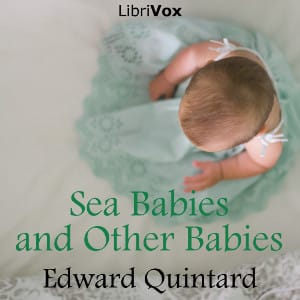 Sea Babies and Other Babies