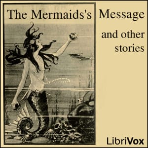 Mermaid's Message and Other Stories