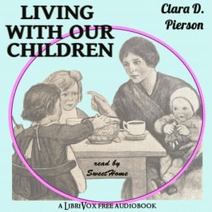 Living With Our Children:  A Book of Little Essays for Mothers