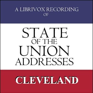 State of the Union Addresses by United States Presidents (1885 - 1888)