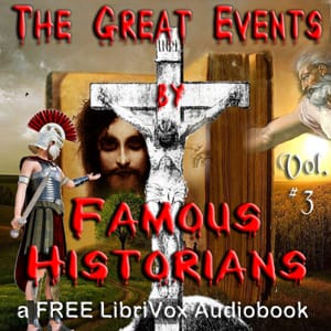 Great Events by Famous Historians, Volume 03