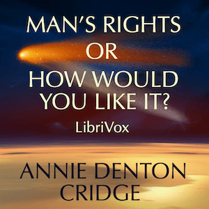 Man's Rights; or, How Would You Like It?: Comprising Dreams
