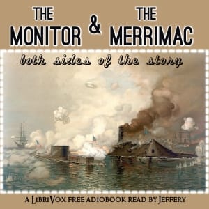 Monitor and the Merrimac: Both sides of the story