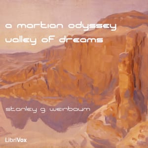 Martian Odyssey & A Valley of Dreams