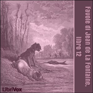 Favole di Jean de La Fontaine: Libro 12