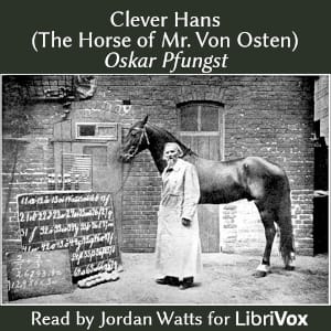 Clever Hans (The Horse of Mr. Von Osten)
