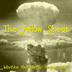 Yellow Sheet (LibriVox NaNoWriMo novel 2007)