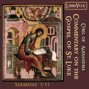 Commentary on the Gospel of Luke, Sermons 1-11