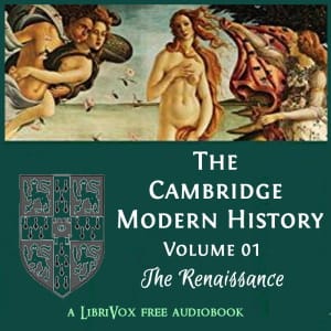 Cambridge Modern History, Volume 01, The Renaissance