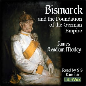 Bismarck and the Foundation of the German Empire
