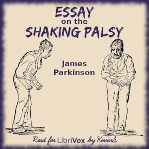 Essay of the Shaking Palsy