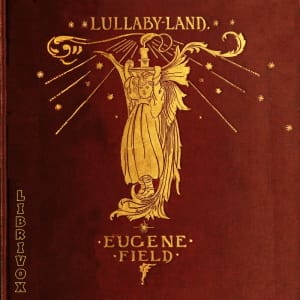 Lullaby-Land: Songs of Childhood