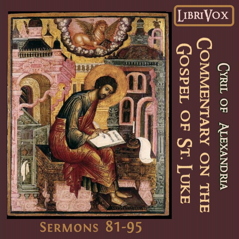 Commentary on the Gospel of Luke, Sermons 81-95