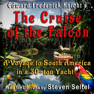 Cruise of the Falcon - A Voyage to South America in a 30-Ton Yacht