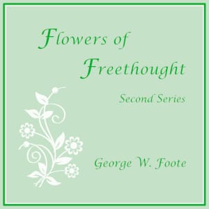 Flowers of Freethought (Second Series)