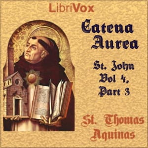 Catena Aurea, St. John, - Vol 4 part 2