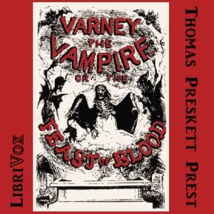 Varney, the Vampyre Vol. 1