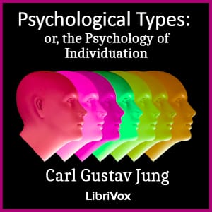 Psychological Types: Or, the Psychology of Individuation