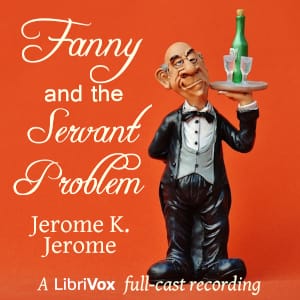 Fanny and the Servant Problem
