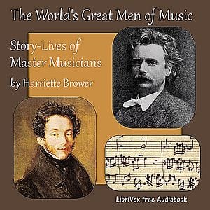 World's Great Men of Music: Story-Lives of Master Musicians