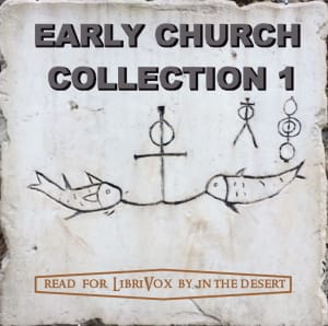 Early Church Collection Volume 1