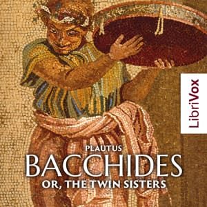 Bacchides: or, The Twin Sisters
