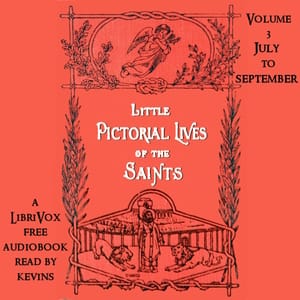 Little Pictorial Lives of the Saints, Volume 3 (July-September)