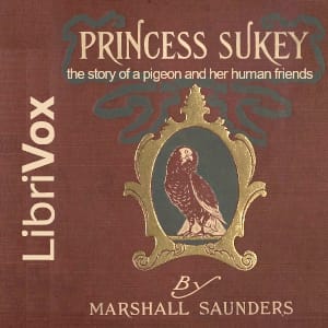 Princess Sukey: The Story of a Pigeon and Her Human Friends