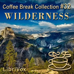 Coffee Break Collection 032 - Wilderness