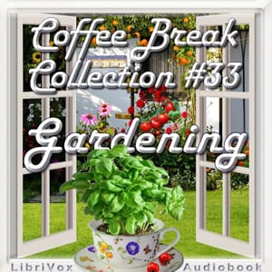 Coffee Break Collection 033 - Gardening