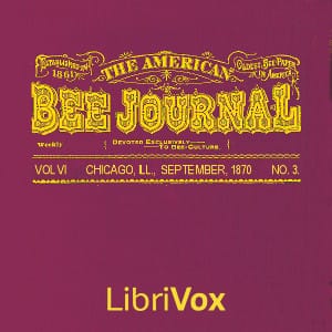 American Bee Journal, Vol. VI. No. 3, Sept 1870