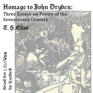 Homage to John Dryden: Three Essays on Poetry of the Seventeenth Century